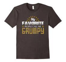 My Favorite People Call Me Grumpy T Shirt