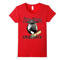 Proud Mom of a Class of 2017 Graduate Shirt Graduation