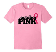 Breast Cancer Awareness in October We Wear Pink T-Shirt