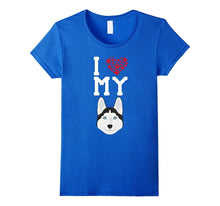 I Love My Dog Husky Animal Lover Best Friend T-Shirt