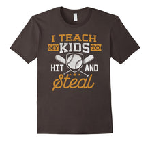 I Teach My Kid to Hit and Steal Baseball Dad T-Shirt