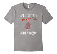 Life Is Better With a Possum Funny Awesome Possum Shirt