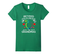 Retired Teachers Make the Best Grandmas T-Shirt