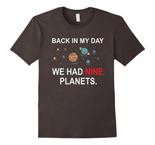 Back in My Day We Had Nine Planets - Funny Astronomy T-Shirt