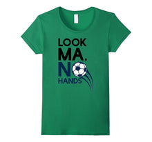 Look Ma No Hands Soccer Player T-Shirt