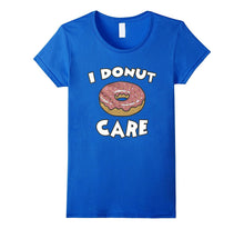 I Donut Care T-Shirts Funny T-Shirt  Women Men Tee