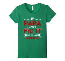 If Papa Can't Fix It - We're All Screwed T-Shirt