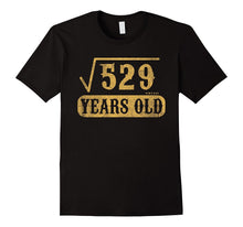 23 Yrs Years Old 23rd Birthday Square Root of 529 T Shirt