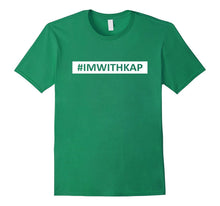 Hashtag I'm With Kap T-Shirt- #ImWithKap Shirt V1
