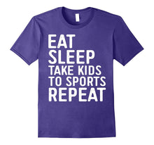 Eat Sleep Take Kids to Sports Repeat T-Shirt Funny Parents