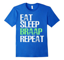Eat Sleep Braap Repeat T-Shirt Cool Biker Gift TShirt