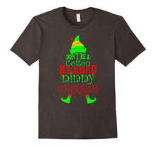 Don't Be a Cotton Headed Ninny Muggins Funny Elf T Shirt