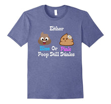 Blue or Pink Poop Still Stink Gender Reveal Parody Funny Tee
