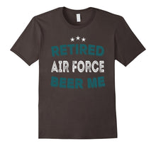 RETIRED AIR FORCE BEER ME Funny Air Force Retirement T-Shirt