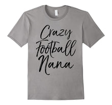 Crazy Football Nana Shirt Funny Vintage Proud Grandma Tee