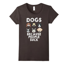Dogs Because People Suck Pet Dog Lover Funny Buddy T-Shirt