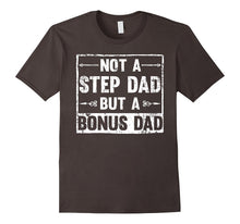 Funny Not a Step Dad but a Bonus Dad T-Shirt