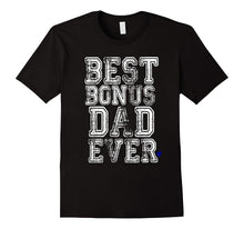 Stepdad Shirt Funny Best Bonus Dad Ever Stepfather Step