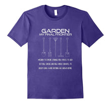 Gardening T-Shirt Garden My Final Frontier Sci-Fi Funny Tee