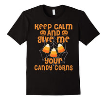 Keep Calm and Give Me All Your Candy Corns Funny T-Shirts