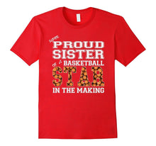 Proud Basketball Fan Shirt - Sister of a Basketball Player