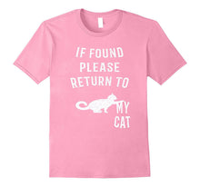 If Found Please Return to My Cat T-Shirt Funny