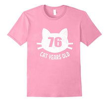 76 Cat Years Old T-Shirt Funny 15th Birthday Gag Gift