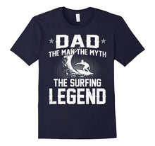 Dad the Man the Myth the Surfing Legend T-Shirt