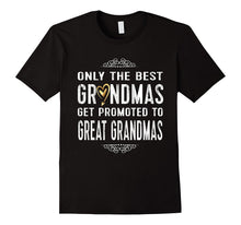 Best Great Grandma Tee: Only the Best Grandmas Get Promoted
