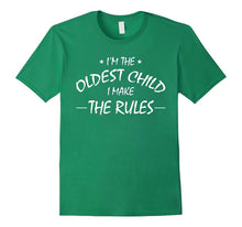 I'm the Oldest Child I Make the Rules T-Shirt- Family Shirt