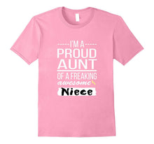 Niece T-Shirt - I'm a Proud Aunt of a Freaking Awesome Niece