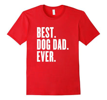 Funny Best Dog Dad Ever T-Shirt - Best Dog Dad Ever Shirt