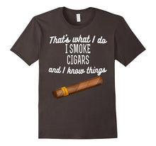 That's What I Do I Smoke Cigars and I Know Things T-Shirt