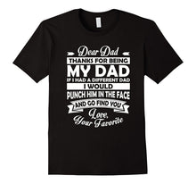 Dear Dad Thanks for  Being My Dad T Shirt