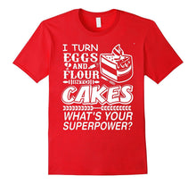 I Turn Eggs and Flour Into My Cakes, What's Your Superpower