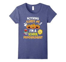 Nothing Scares Me I'm a School Psychologist T-Shirt