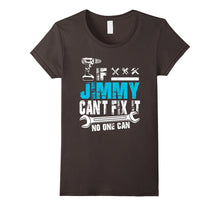 If Jimmy Can't Fix It No One Can T-Shirt, Father Day Gift