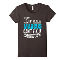 If Marcus Can't Fix It No One Can T-Shirt, Father Day Gift