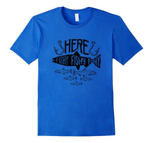 Here Fishy Fishy Fishy Fishing T Shirt