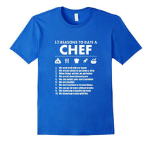 10 Reasons to Date a Chef - Chef T-Shirt