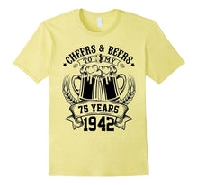 Cheers and Beers to My 75 Years - Since 1942 Birthday Shirt