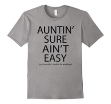 Funny Auntin' Sure Ain't Easy T-Shirt Women Gift Tee Aunt