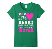 A Big Piece of My Heart Lives in Heaven and She Is My Sister