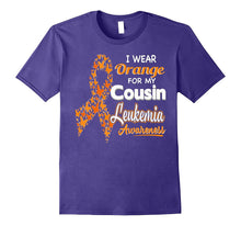 I Wear Orange for My Cousin - Leukemia Awareness Shirt