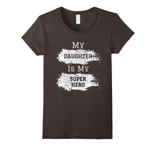 My Daughter Is My Superhero Shirt Xmas Gift Idea for Dad Mom