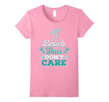 Beach Hair Don't Care Funny Beach Lover Gift Tee Shirt