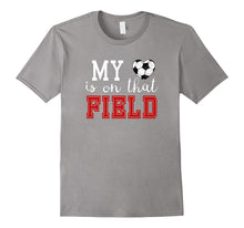 My Heart Is on That Field Soccer Tshirt MOM Grandma
