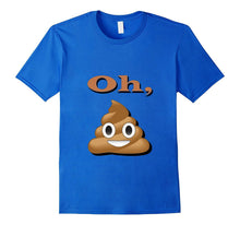 OH, Poop Funny Emoji T-Shirt