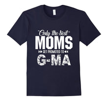Only the Best MOMS Get Promoted to G-Ma T-Shirt Grandma Tee