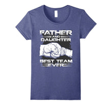 Father and Daughter Best Team Ever T-Shirt